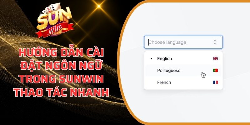 Hướng Dẫn Cài Đặt Ngôn Ngữ Trong Sunwin Thao Tác Nhanh 3 Hướng Dẫn Cài Đặt Ngôn Ngữ Trong Sunwin