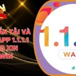 Hướng dẫn tải và cài đặt app 1.1.1.1 để vào xin sunwin