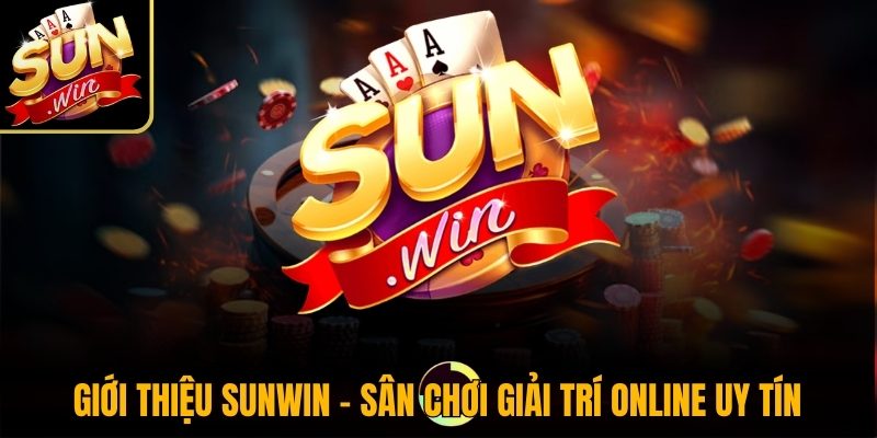 Sunwin Tips - Cổng game Sun Win | Link tải game Sunwin tài xỉu chuẩn 37 Giới thiệu Sunwin - Sân chơi giải trí online uy tín
